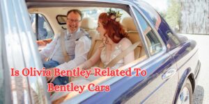 is olivia bentley related to bentley cars