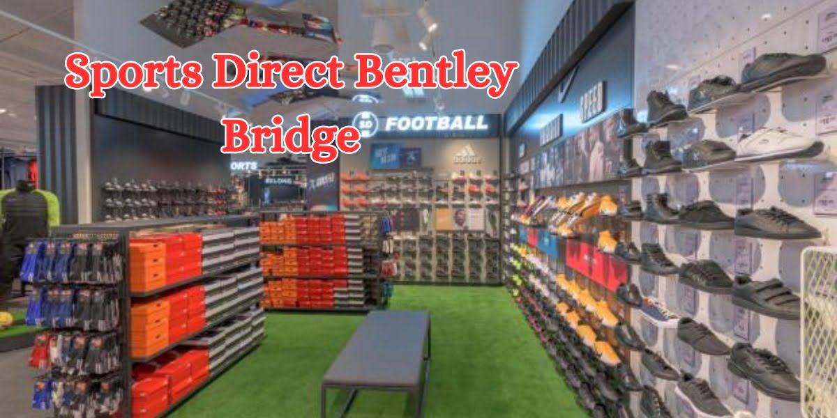 sports direct bentley bridge