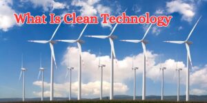 what is clean technology