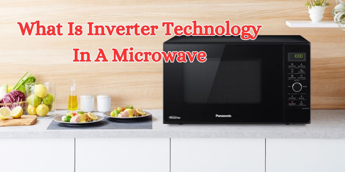 what is inverter technology in a microwave (1)