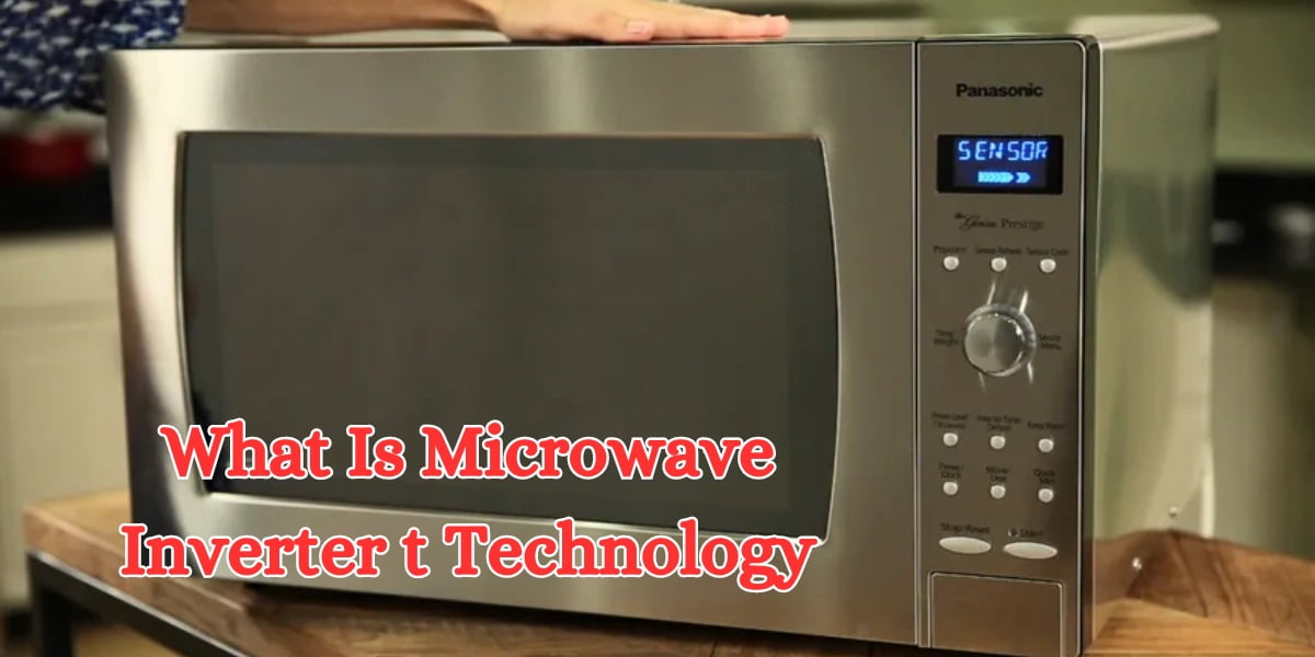 what is microwave inverter technology (1)