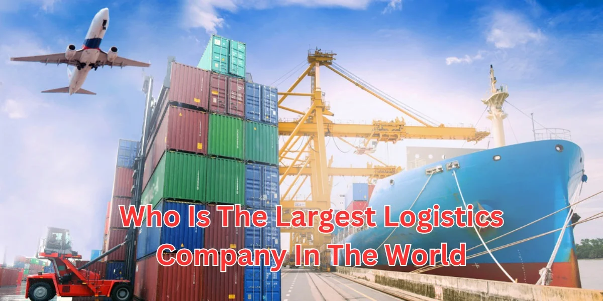 who is the largest logistics company in the world